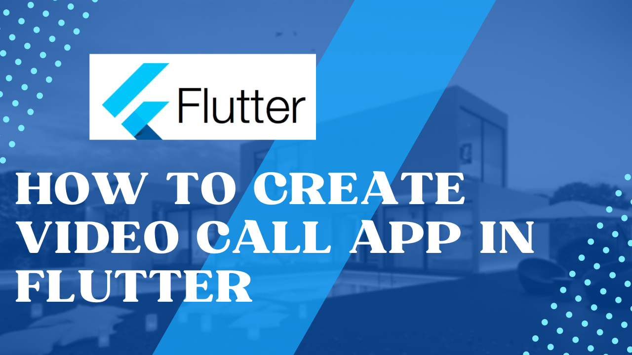Flutter Video call App